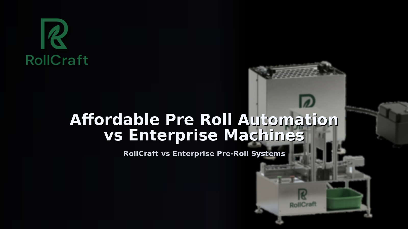 Affordable Pre Roll Automation vs Enterprise Machines