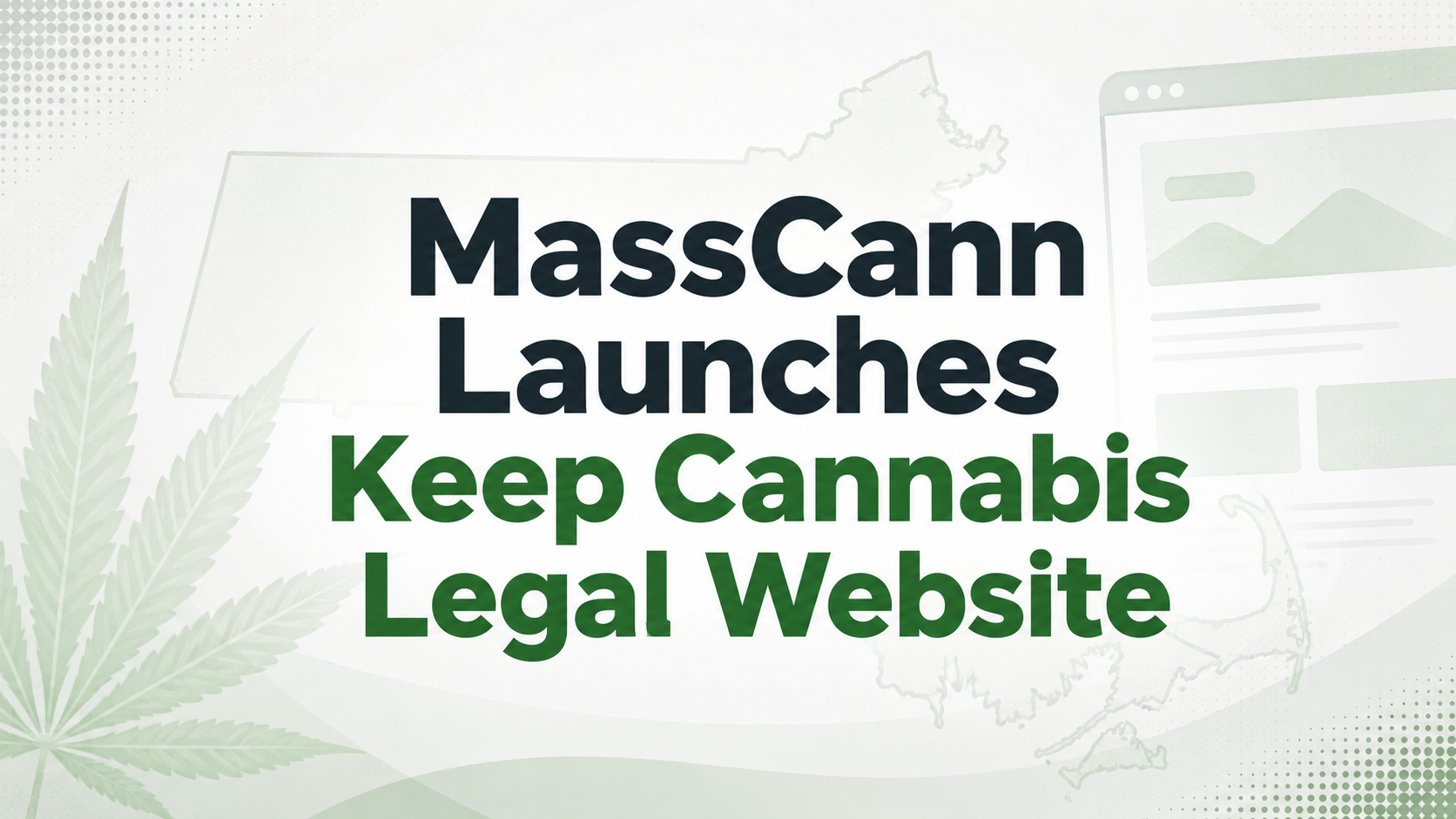 MassCann Launches Keep Cannabis Legal Website
